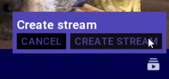 Create stream button